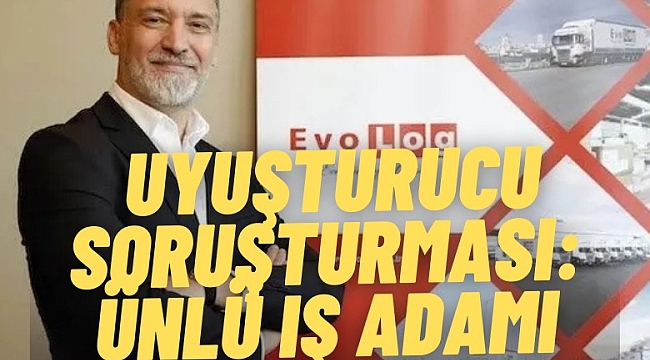 Ünlü iş adamı tutuklandı! Ünlülere uyuşturucu soruşturması