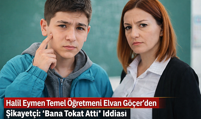 Fethiye’de Öğrenciden Öğretmeni Elvan Göçer Hakkında Şikayet: “Bana Tokat Attı” İddiası