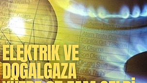 Elektrik ve doğalgaza yüzde 25 zam geldi