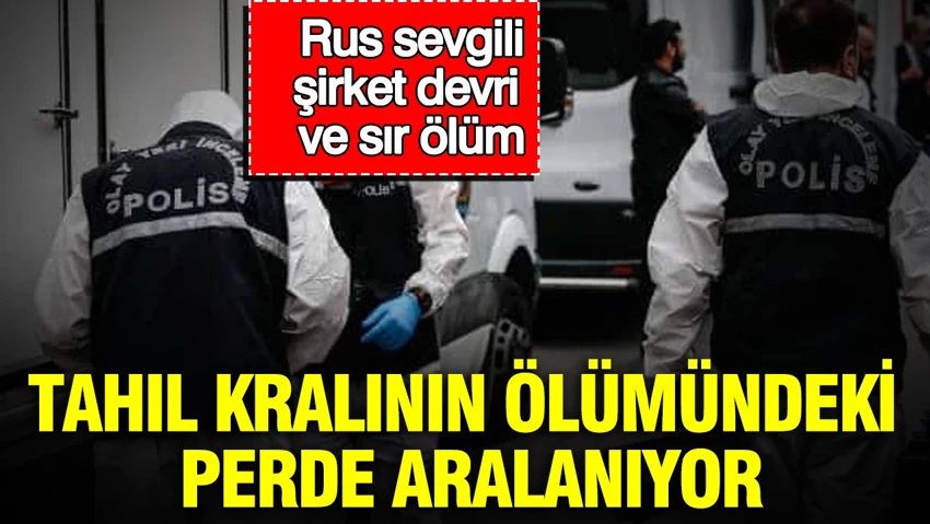 Rus sevgili, şirket devri ve sır ölüm: Tahıl kralının ölümündeki perde aralanıyor
