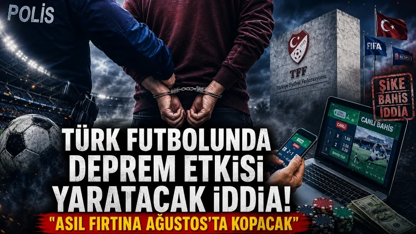 Türk futbolunda deprem etkisi yaratacak iddia! "Asıl fırtına Ağustos'ta kopacak"