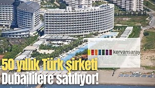 50 yıllık Türk şirketi Dubaililere satılacak mı?