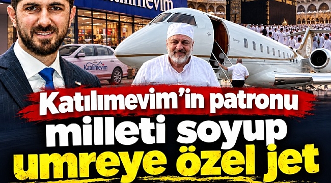 Katılımevim'in patronu milleti soyup umreye özel jet kaldırmış