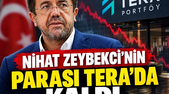 Nihat Zeybekci'nin parası Tera'da kalmış